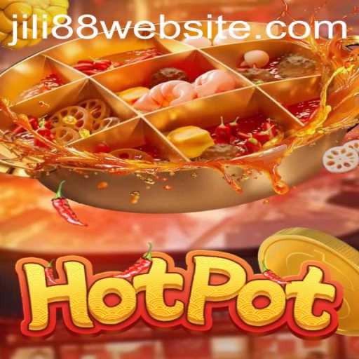 Unveiling the Excitement of Hotpot: The Alluring World of JILI88